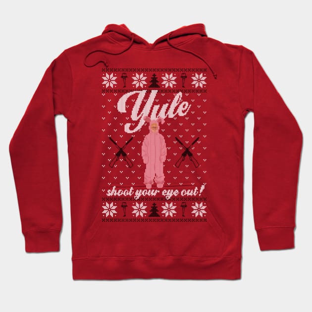 Yule Shoot Your Eye Out Hoodie by Zachterrelldraws